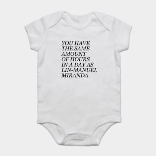 Same amount of time as Lin-Manuel Miranda Baby Bodysuit